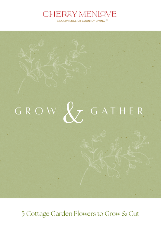 Grow & Gather - Five Cottage Garden Flowers to Grow & Cut